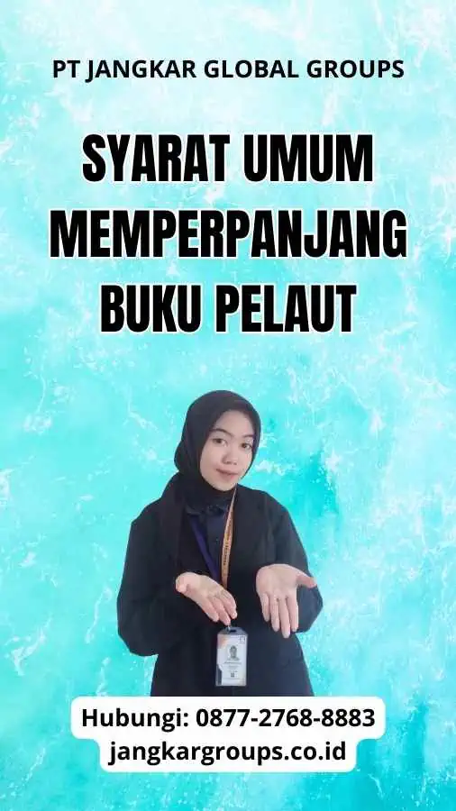 Syarat Umum Memperpanjang Buku Pelaut