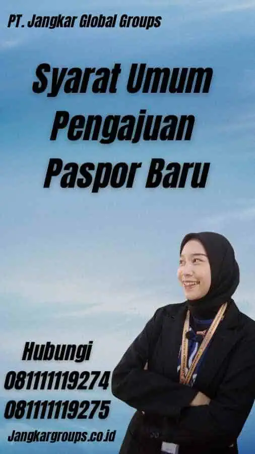 Syarat Umum Pengajuan Paspor Baru