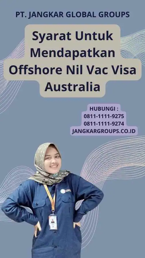 Syarat Untuk Mendapatkan Offshore Nil Vac Visa Australia