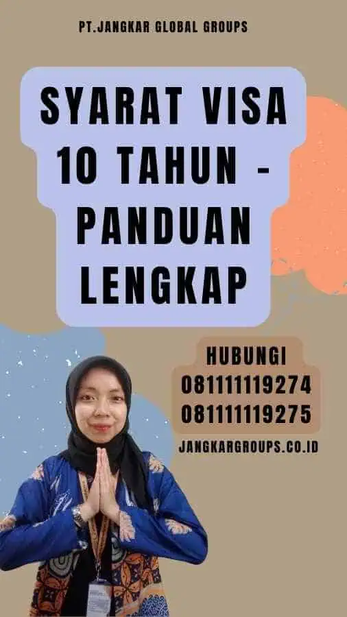 Syarat Visa 10 Tahun - Panduan Lengkap