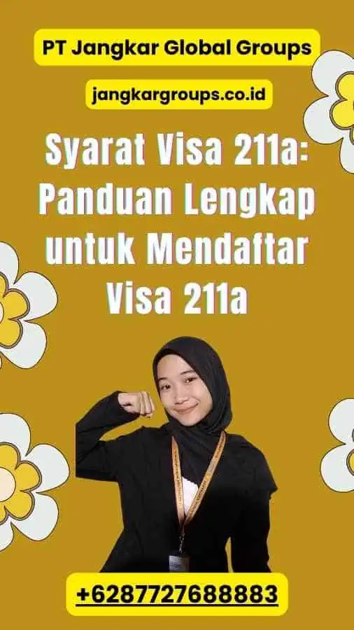 Syarat Visa 211a: Panduan Lengkap untuk Mendaftar Visa 211a