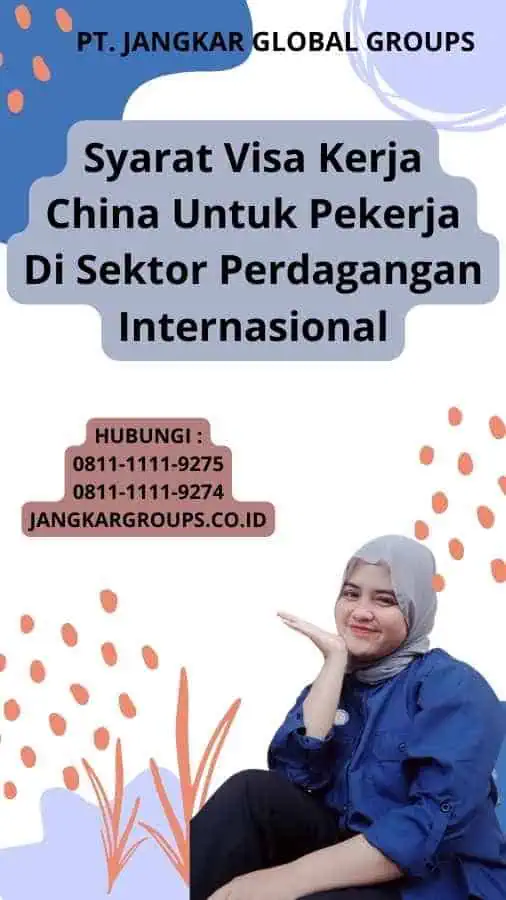 Syarat Visa Kerja China Untuk Pekerja Di Sektor Perdagangan Internasional