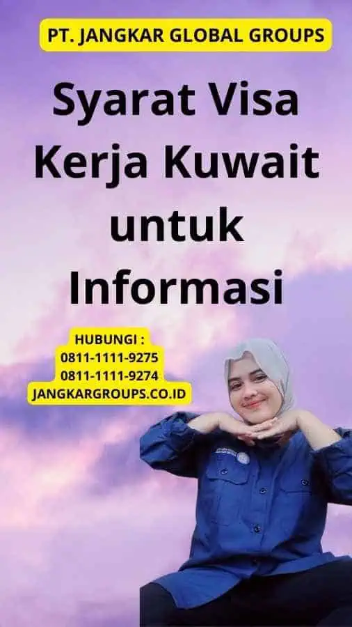 Syarat Visa Kerja Kuwait untuk Informasi