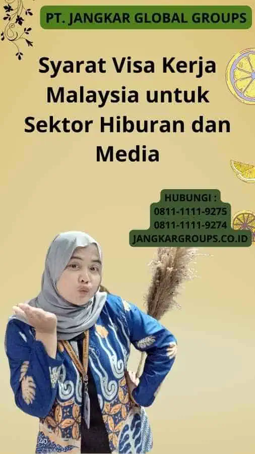 Syarat Visa Kerja Malaysia untuk Sektor Hiburan dan Media