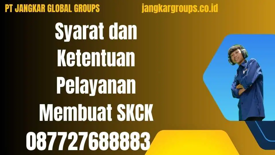 Syarat dan Ketentuan Pelayanan Membuat SKCK