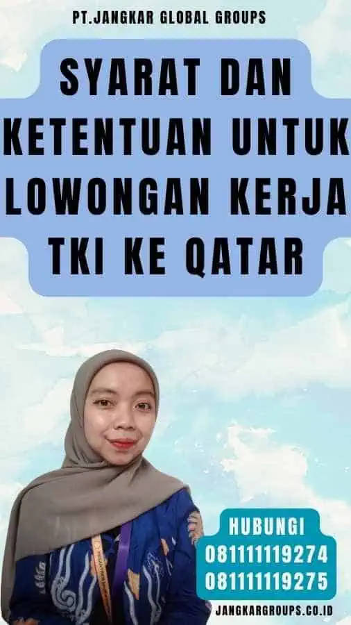 Syarat dan Ketentuan Untuk Lowongan Kerja TKI Ke Qatar