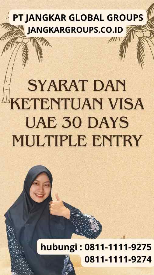 Syarat dan Ketentuan Visa UAE 30 Days Multiple Entry