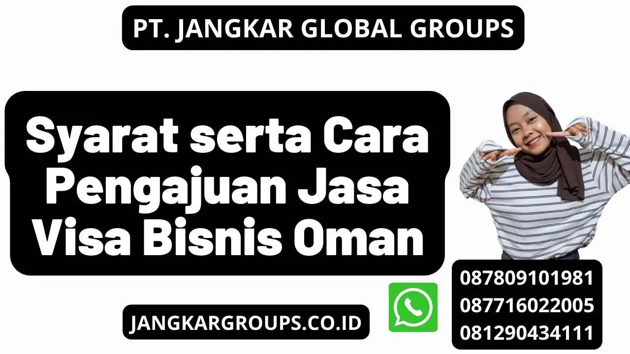 Syarat serta Cara Pengajuan Jasa Visa Bisnis Oman