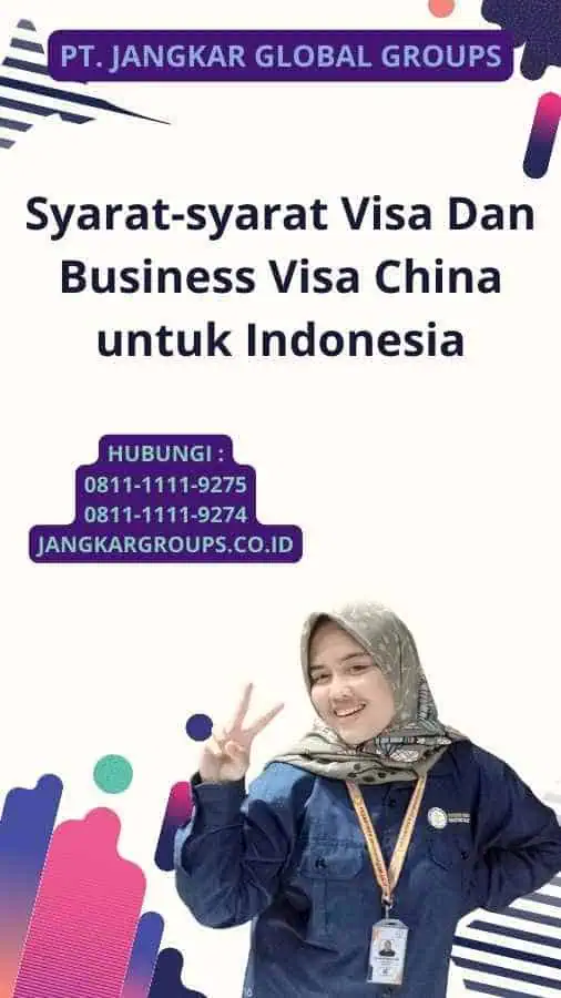 Syarat-syarat Visa Dan Business Visa China untuk Indonesia