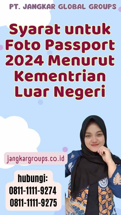 Syarat untuk Foto Passport 2024 Menurut Kementrian Luar Negeri