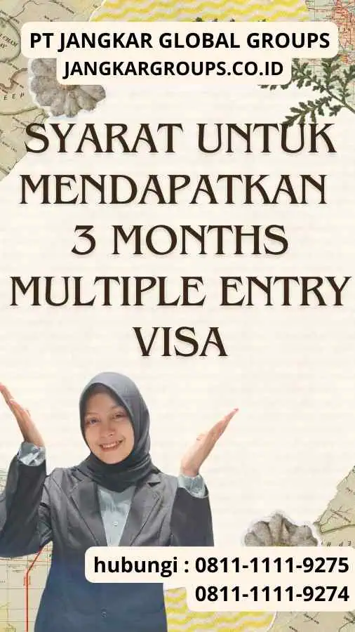 Syarat untuk Mendapatkan 3 Months Multiple Entry Visa