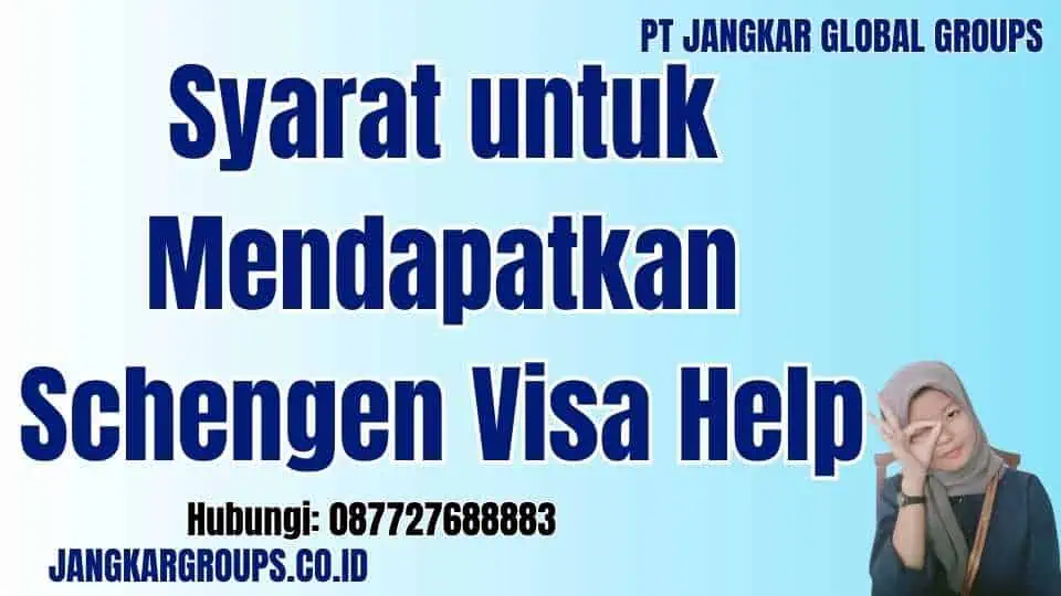 Syarat untuk Mendapatkan Schengen Visa Help