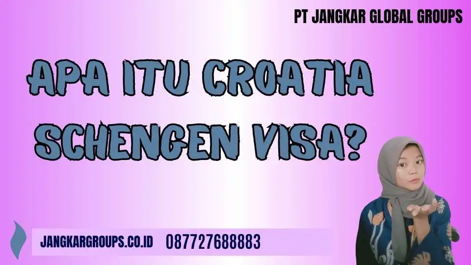 Apa itu Croatia Schengen Visa