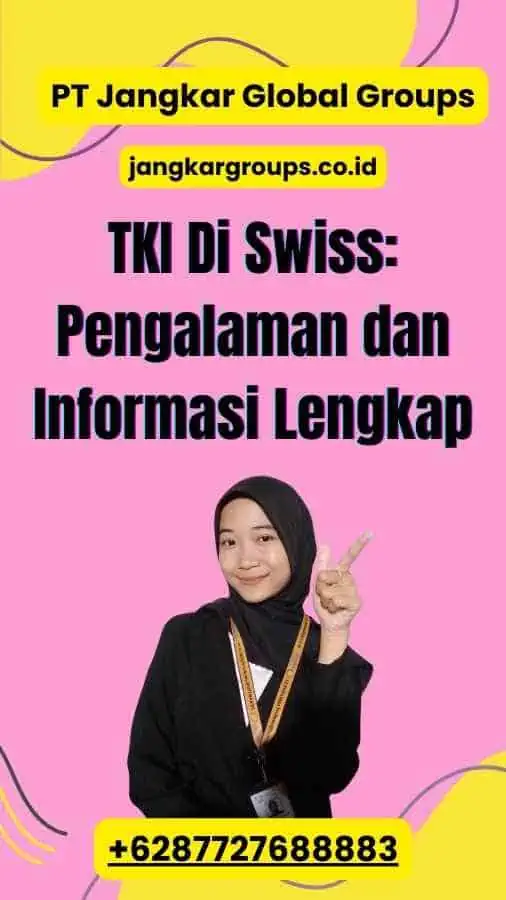 TKI Di Swiss: Pengalaman dan Informasi Lengkap