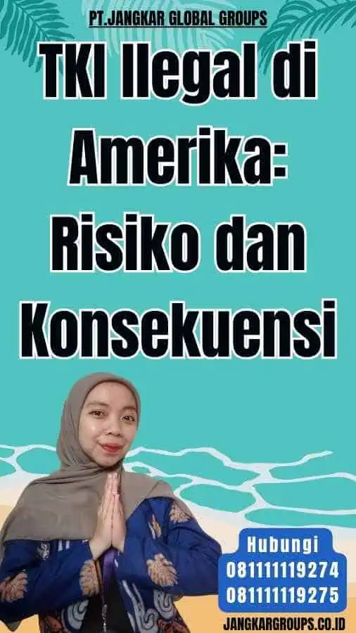 TKI Ilegal di Amerika Risiko dan Konsekuensi