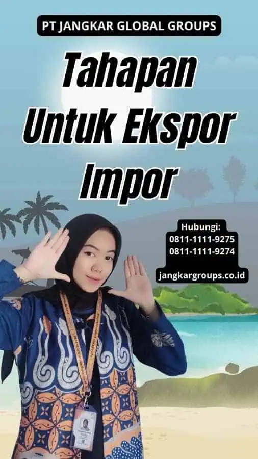 Tahapan Untuk Ekspor Impor