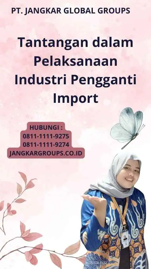 Tantangan dalam Pelaksanaan Industri Pengganti Import