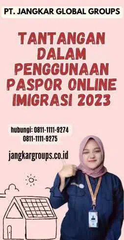 Tantangan dalam Penggunaan Paspor Online Imigrasi 2023