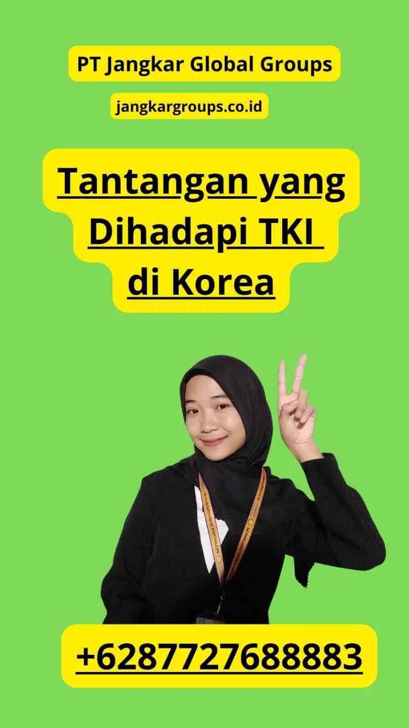 Tantangan yang Dihadapi TKI di Korea