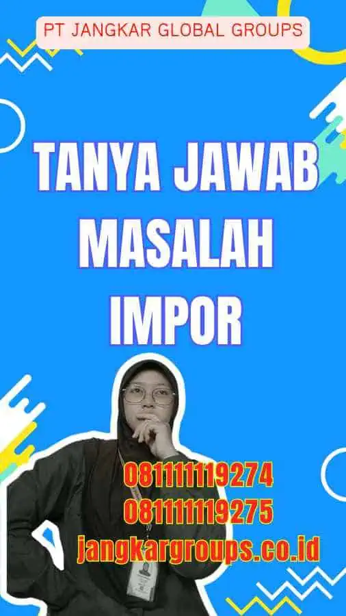 Tanya Jawab Masalah Impor