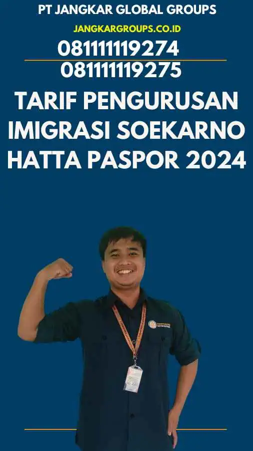 Tarif Pengurusan Imigrasi Soekarno Hatta Paspor 2024