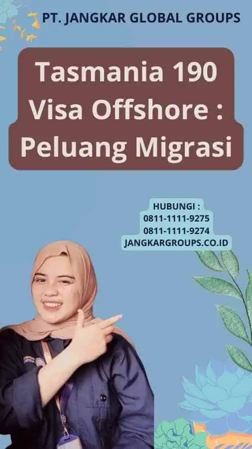 Tasmania 190 Visa Offshore : Peluang Migrasi