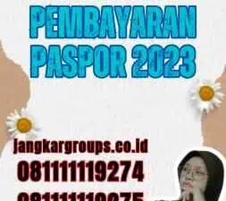 Tata Cara Pembayaran Paspor 2023