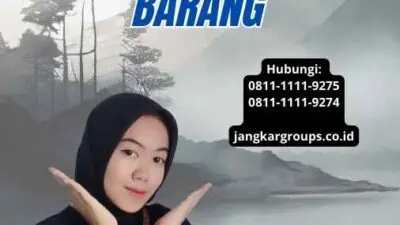 Tata Cara Pengurusan Impor Barang