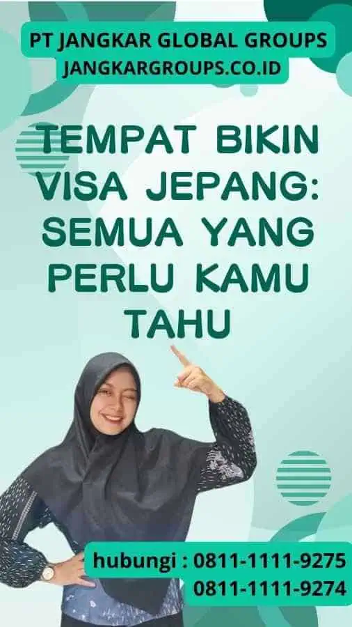 Tempat Bikin Visa Jepang Semua yang Perlu Kamu Tahu