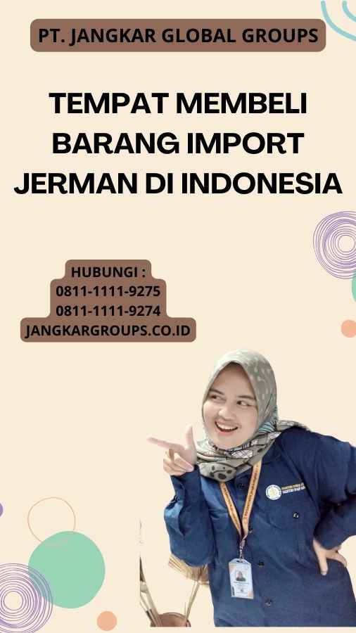 Tempat Membeli Barang Import Jerman di Indonesia