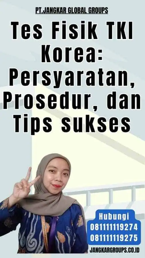 Tes Fisik TKI Korea Persyaratan, Prosedur, dan Tips sukses