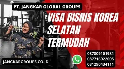 Visa Bisnis Korea Selatan Termudah