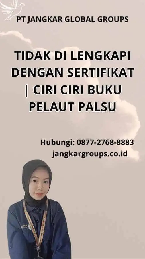 Tidak Di lengkapi dengan Sertifikat Ciri Ciri Buku Pelaut Palsu