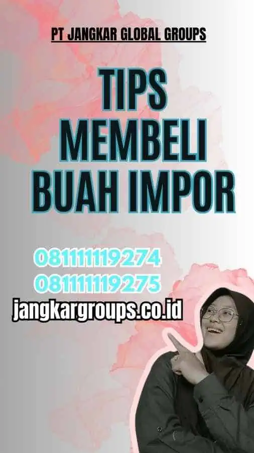 Tips Membeli Buah Impor