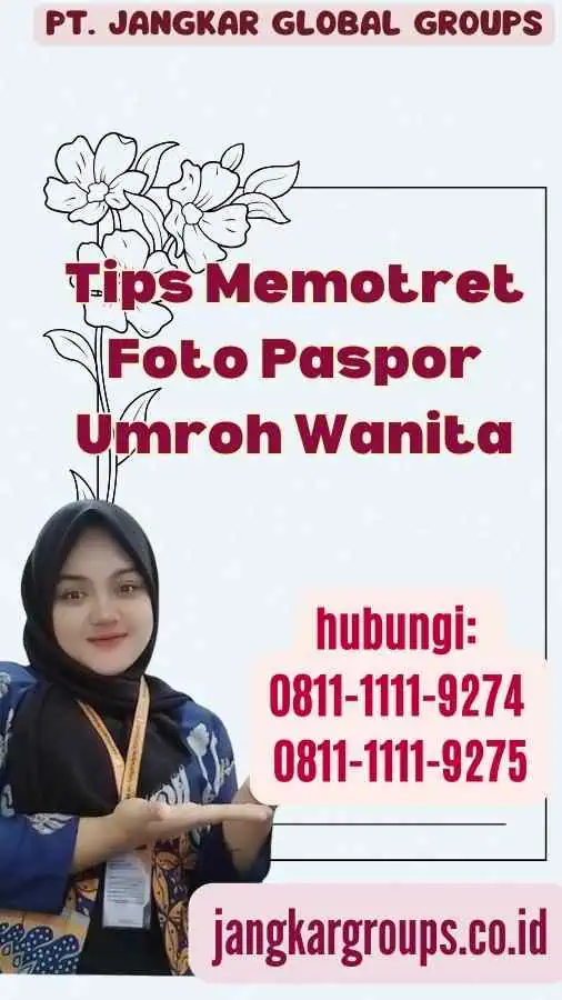 Tips Memotret Foto Paspor Umroh Wanita