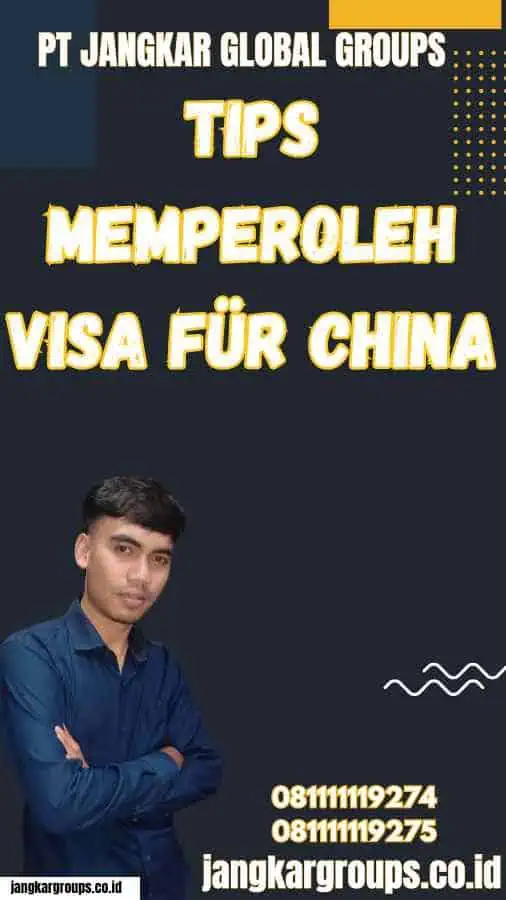 Tips Memperoleh Visa Für China