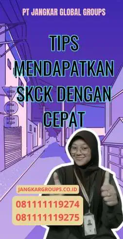 Tips Mendapatkan SKCK dengan Cepat - Kepanjangan Singkatan SKCK