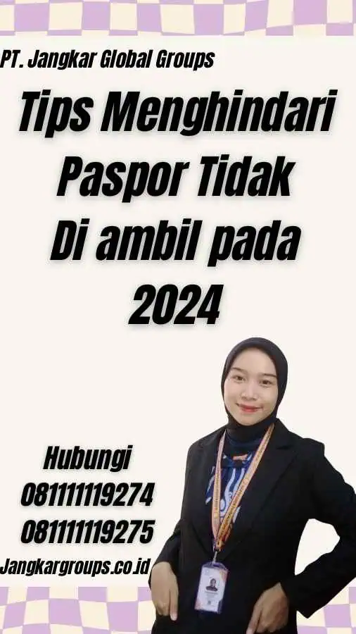 Tips Menghindari Paspor Tidak Di ambil pada 2024