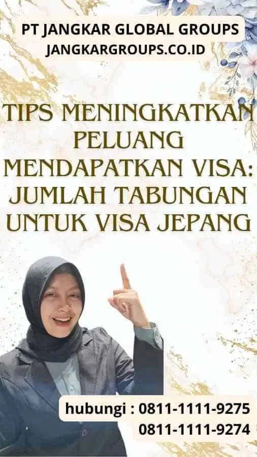 Tips Meningkatkan Peluang Mendapatkan Visa Jumlah Tabungan Untuk Visa Jepang