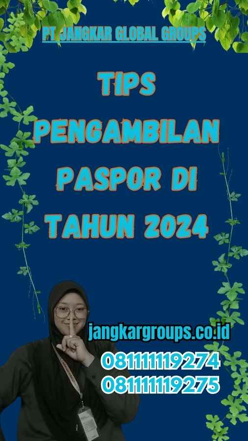 Tips Pengambilan Paspor di Tahun 2024