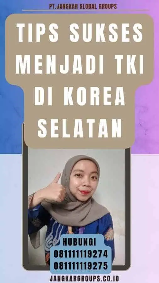 Tips Sukses Menjadi TKI di Korea Selatan