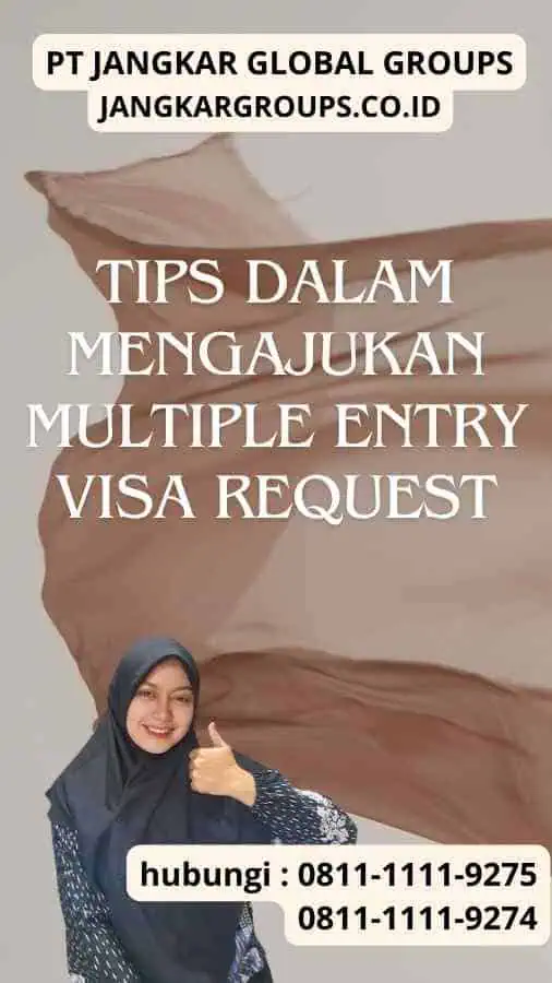 Tips dalam Mengajukan Multiple Entry Visa Request