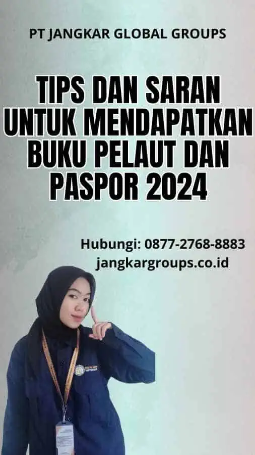 Tips dan Saran untuk Mendapatkan Buku Pelaut Dan Paspor 2024