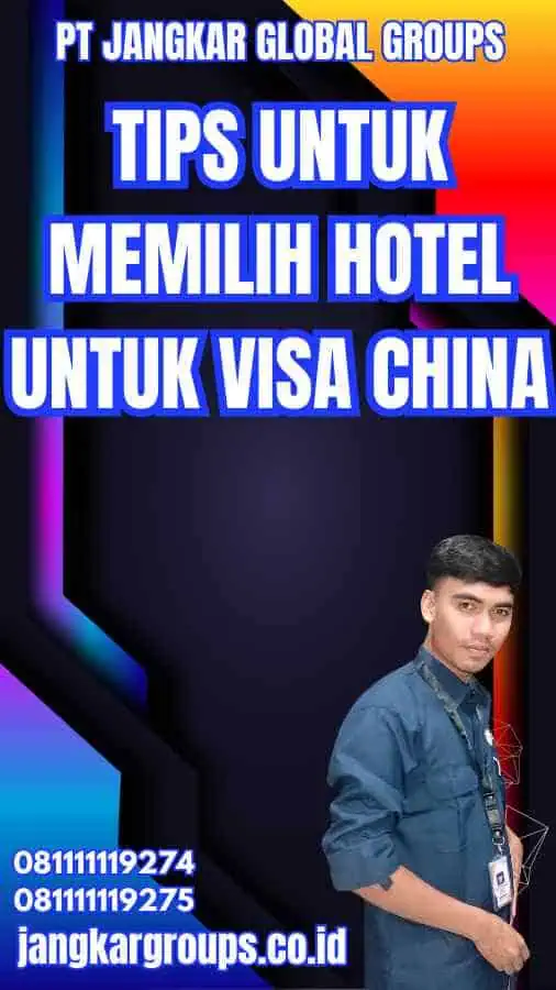 Tips untuk Memilih Hotel untuk Visa China