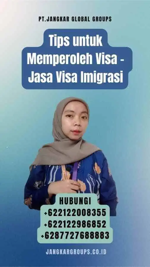 Tips untuk Memperoleh Visa - Jasa Visa Imigrasi