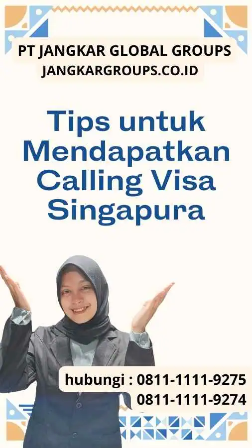 Tips untuk Mendapatkan Calling Visa Singapore