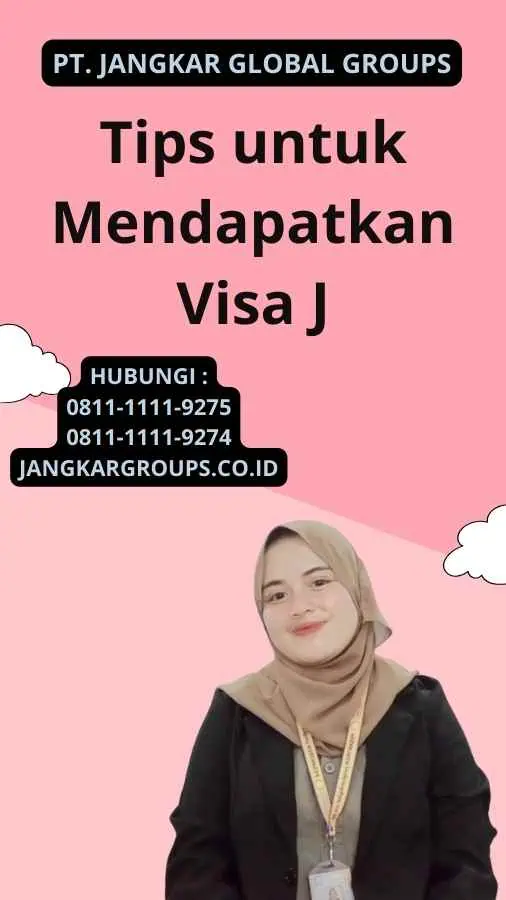 Tips untuk Mendapatkan Visa J