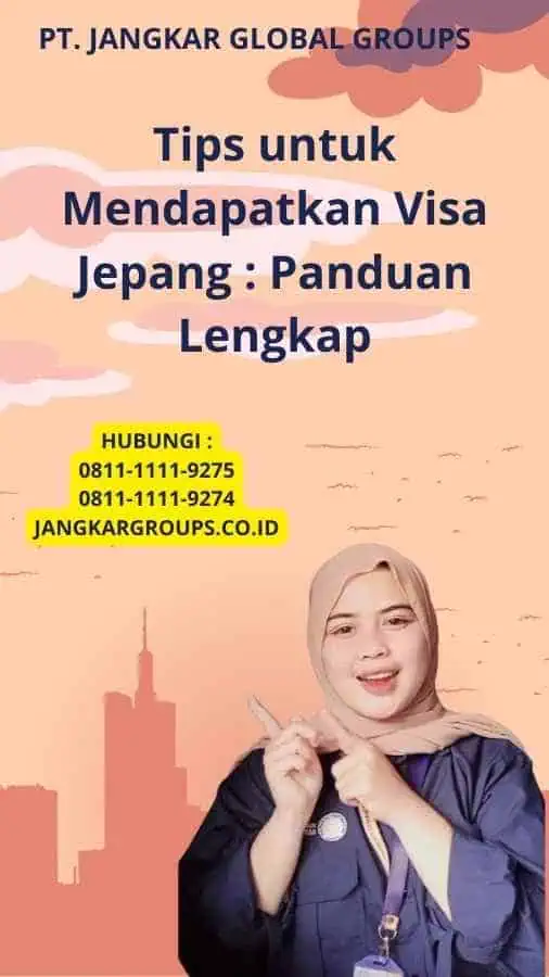 Tips untuk Mendapatkan Visa Jepang : Panduan Lengkap