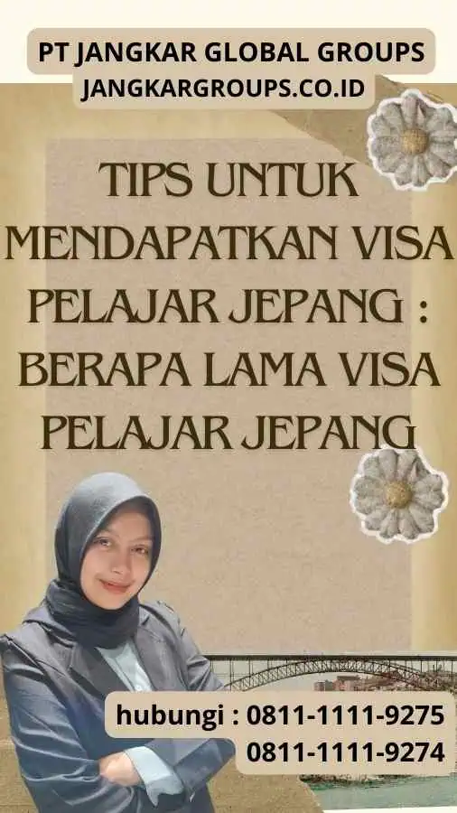 Tips untuk Mendapatkan Visa Pelajar Jepang Berapa Lama Visa Pelajar Jepang