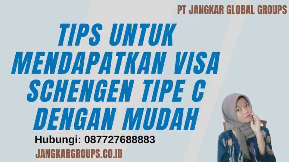 Tips untuk Mendapatkan Visa Schengen Tipe C dengan Mudah